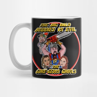 The Big Bald Buddies vs Evil ft The Gore-geous Ghouls Mug